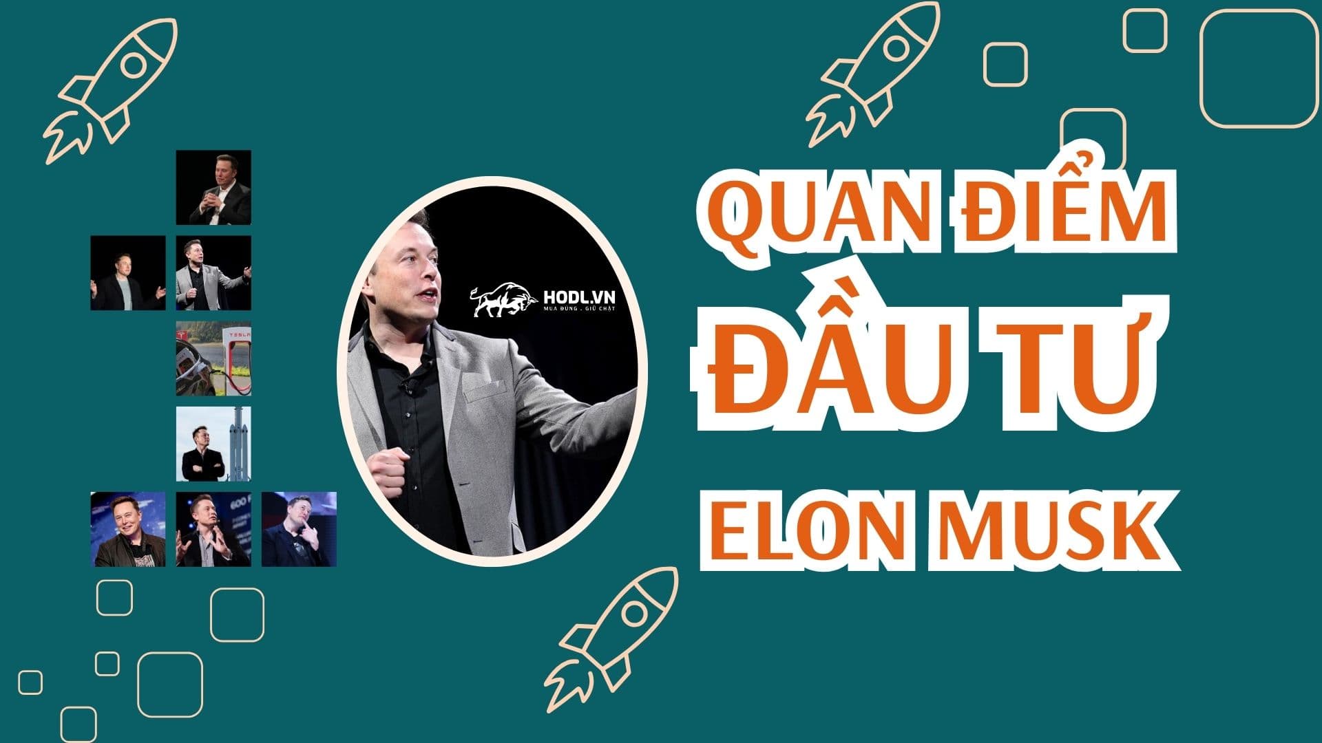 10 Quan điểm đầu tư của Elon Musk