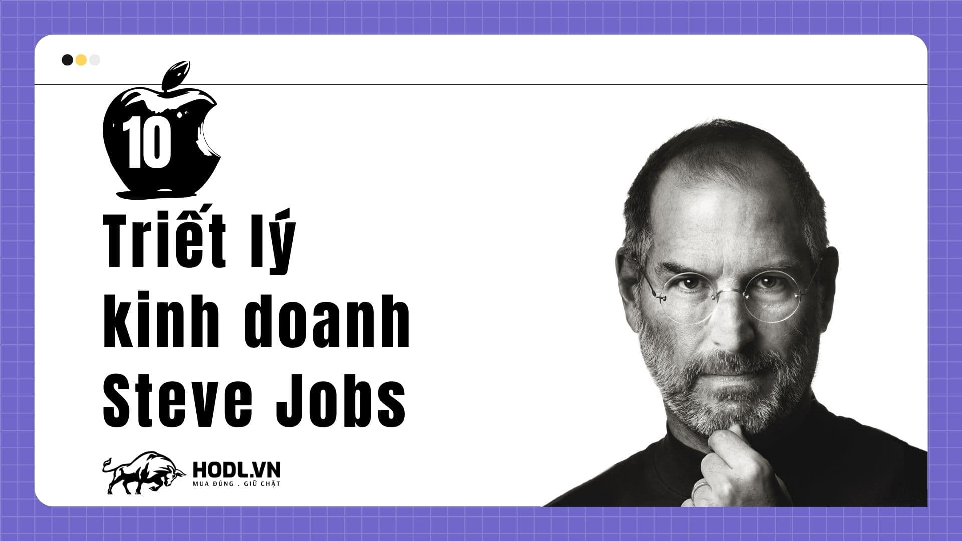 10 Triết lý kinh doanh của Steve Jobs