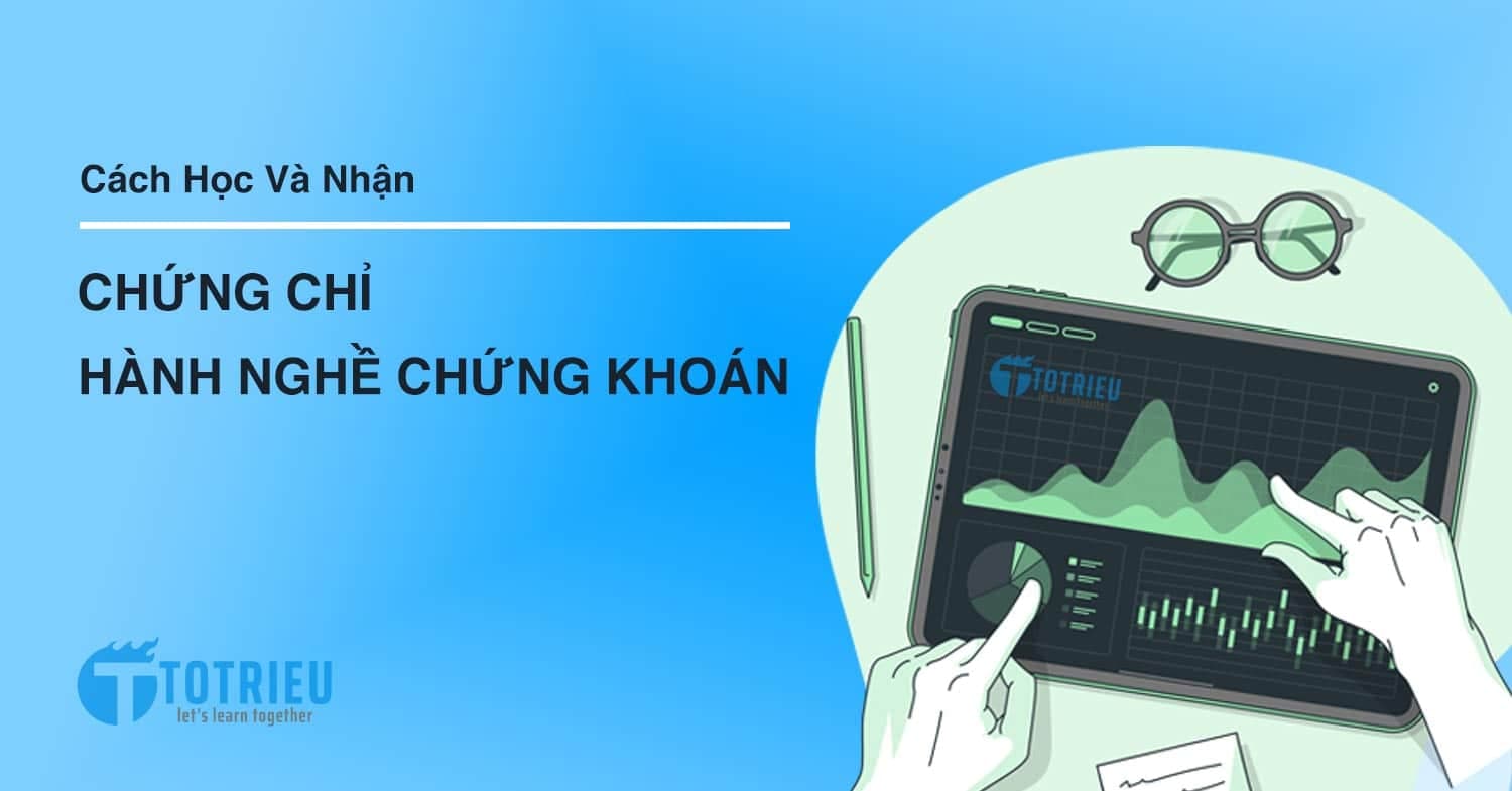 Cách học và nhận Chứng chỉ hành nghề chứng khoán do UBCK nhà nước cấp