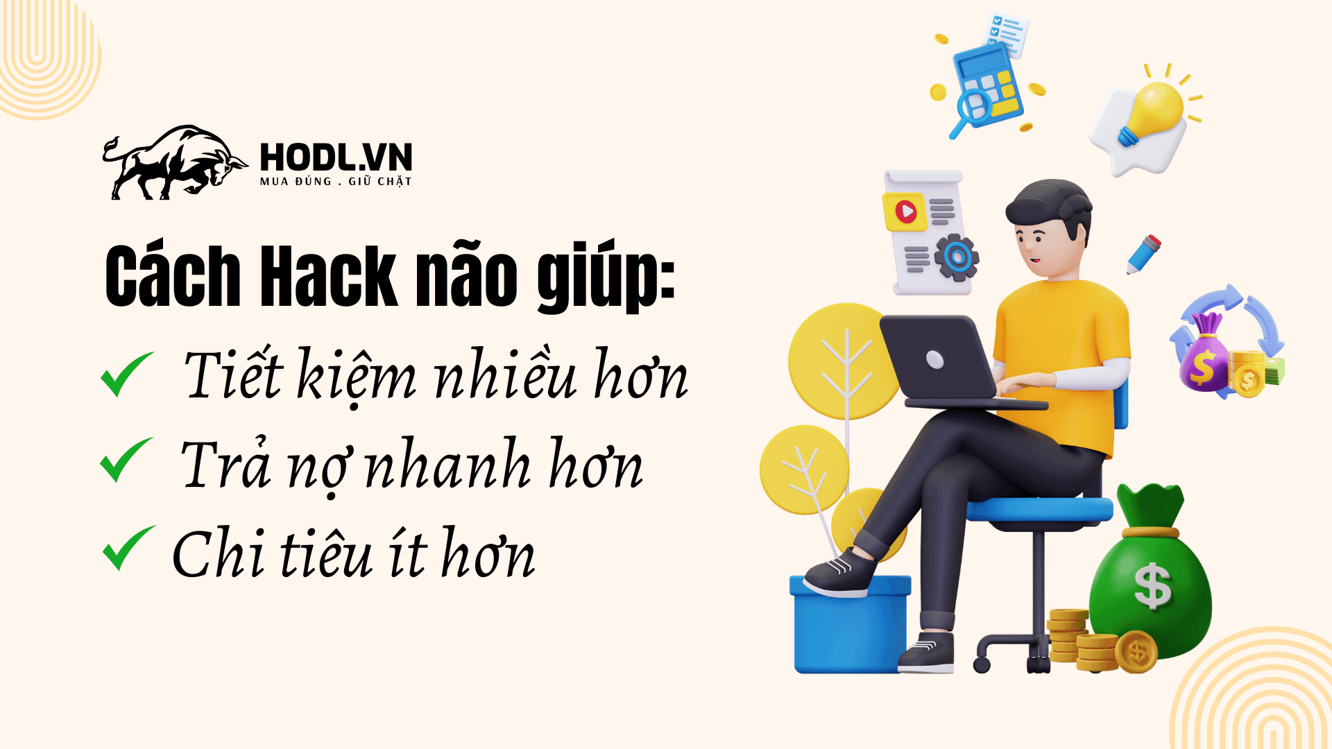 Cách Hack não giúp: Tiết kiệm nhiều - Trả nợ nhanh - Chi tiêu ít hơn
