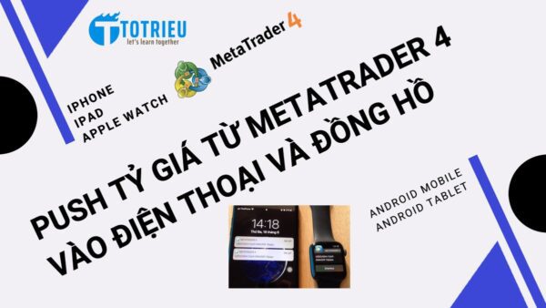Thông báo MetaTrader 4, MT5 về điện thoại
