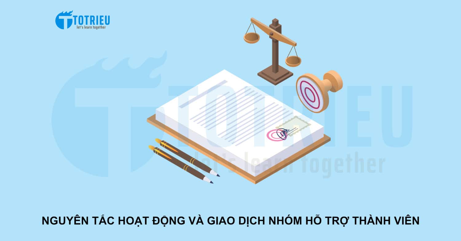 Nguyên tắc hoạt động và giao dịch nhóm Hỗ trợ thành viên tohaitrieu.net