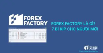 Forex Factory: 7 bí kíp sử dụng ForexFactory hiệu quả