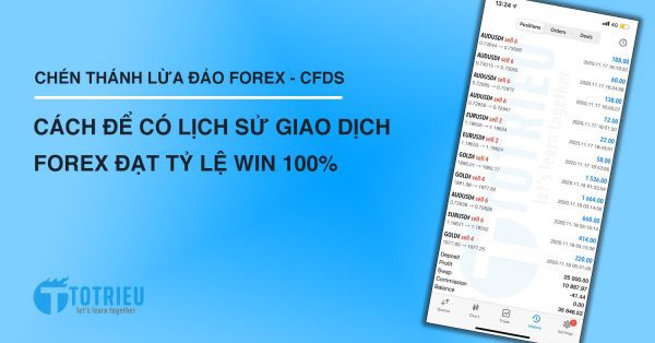Chén thánh lừa đảo Forex - CFDs: Chiến lược để có lịch sử giao dịch Win 100%