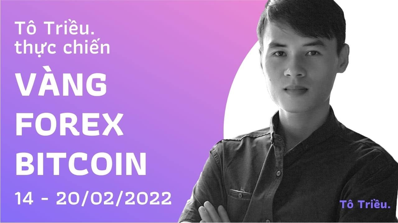 Dự báo Giá Vàng - Giá dầu - USD - EURUSD tuần 07-2022 (14 - 20/02)