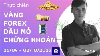 Giá Vàng tuần này - Xu hướng Forex - Giá dầu - Chứng khoán cơ sở tuần 39-2022 (26/09 - 02/10)